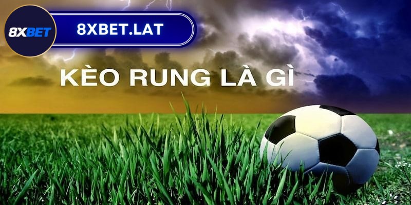 Kèo rung 8Xbet - Hướng dẫn cách đặt cược không sợ thua 3 Game thủ muốn chơi kèo rung tài vận nên lựa chọn vào cược ở hiệp 2