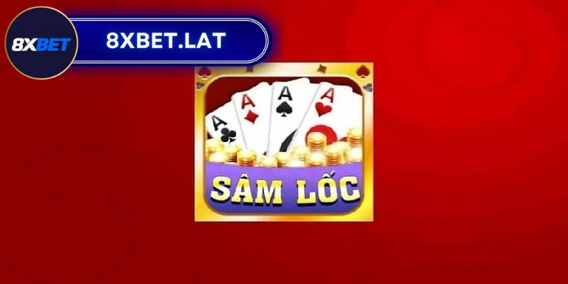 Sâm lốc online 8Xbet hấp dẫn nhất thị trường trực tuyến 2 Sâm lốc online 8Xbet là một trong những tựa game thú vị